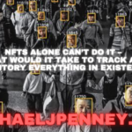 NFTs-Alone-Cant-Do-It-–-What-Would-It-Take-To-Track-And-Inventory-Everything-In-Existence.png - Michael J. Penney Show