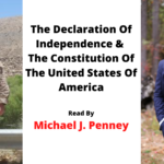The Declaration Of Independence & The Constitution Of The United States Of America - Michael J. Penney Show