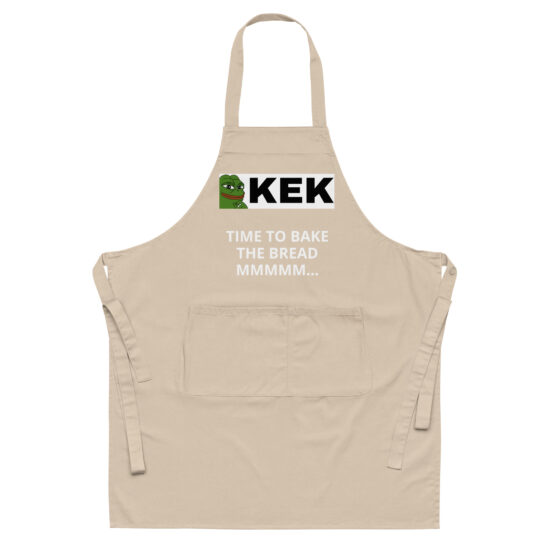 PEPE KEK Time To Bake The Bread MMMMMMM....... - Organic cotton apron