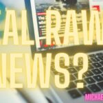 Real Raw News... Is It Real? - Michael J. PENNEY