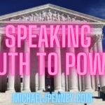speaking truth to power michael j penney show