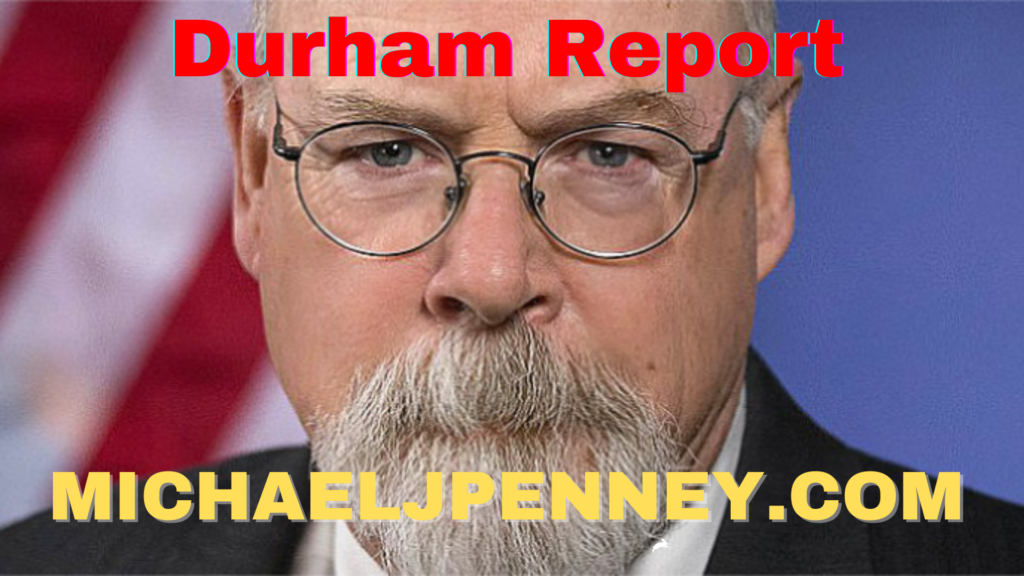 Durham Report Analysis - Michael J. Penney