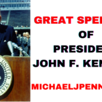 Celebrating the Timeless Legacy: Great Speeches of President John F. Kennedy - Michael J. Penney