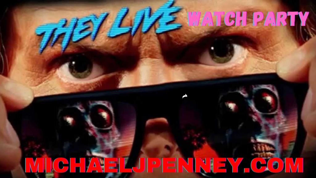 They LIVE Watch Party - Michael J. Penney Show