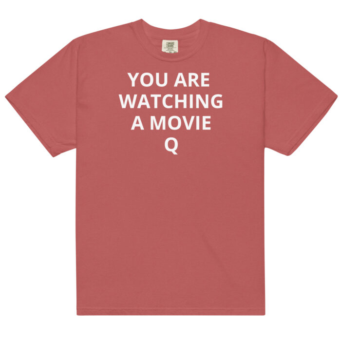 red t-shirt saying, YOU ARE WATCHING A MOVIE" - Michael J. Penney