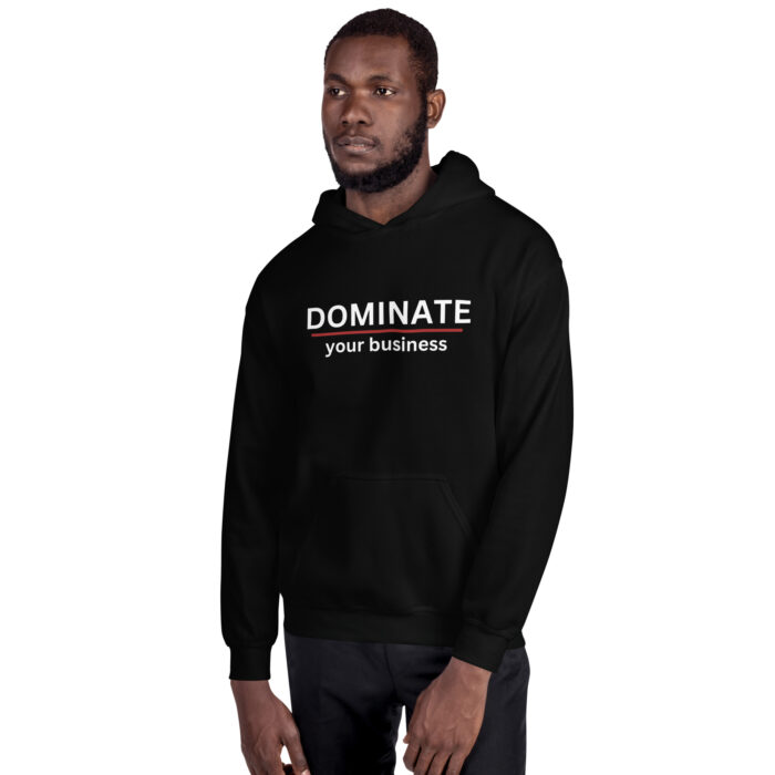 Unisex Hoodie - DOMINATE your business - Image 10