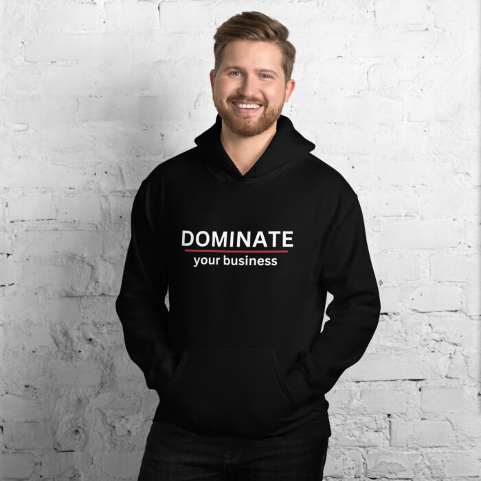 Unisex Hoodie - DOMINATE your business - Image 3