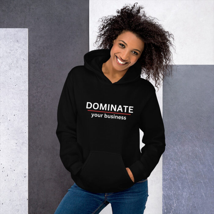 Unisex Hoodie - DOMINATE your business - Image 4