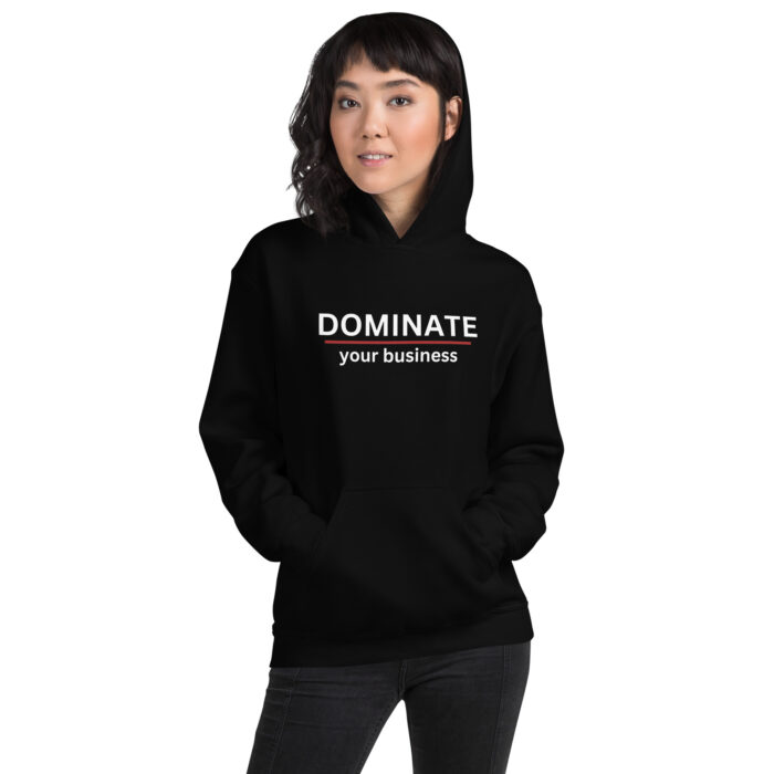 Unisex Hoodie - DOMINATE your business - Image 6